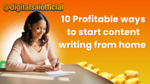 10 profitable ways to start content writing from home 